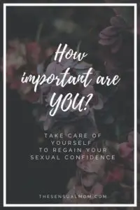 take care of yourself to regain sexual confidence