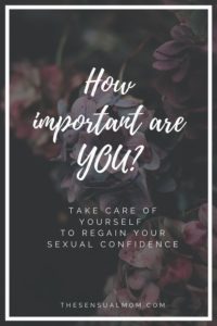 take care of yourself to regain sexual confidence